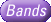 [Bands.]